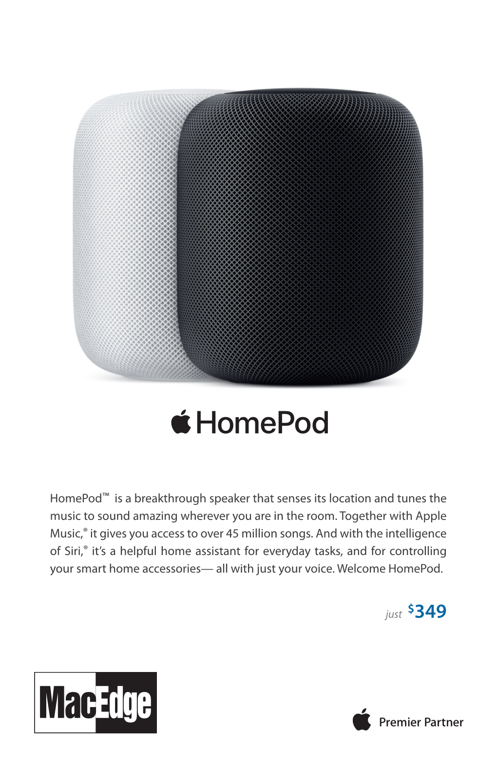 Homepod™ Is a Breakthrough Speaker That Senses Its Location and Tunes the Music to Sound Amazing Wherever You Are in the Room