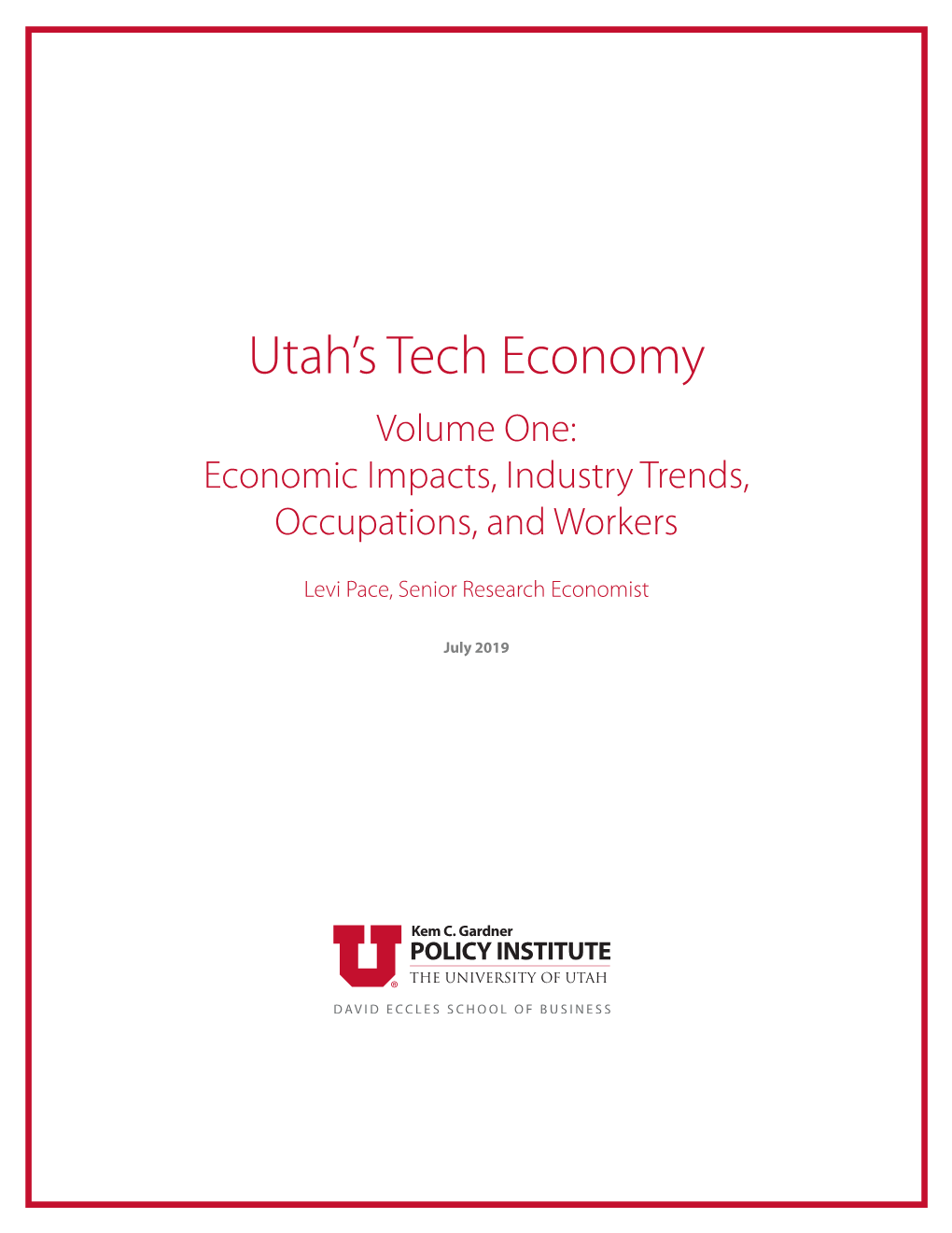 Utah's Tech Economy Volume One: Economic Impacts, Industry Trends