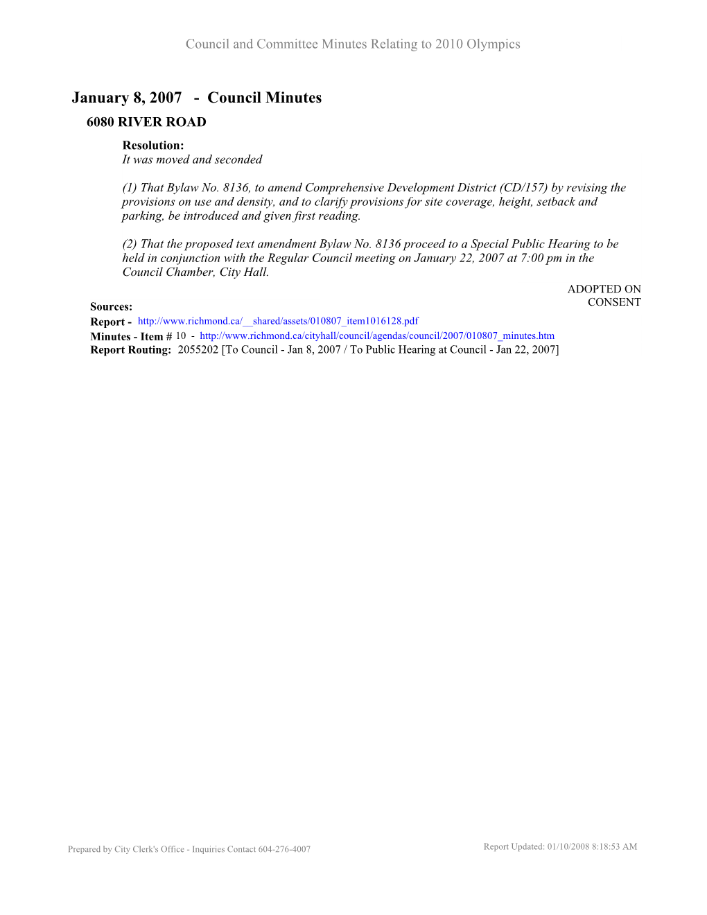 2007 - Council Minutes 6080 RIVER ROAD Resolution: It Was Moved and Seconded