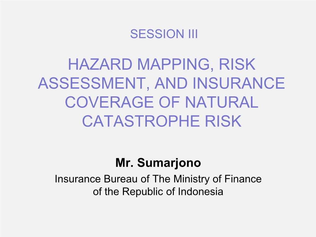 Hazard Mapping, Risk Assessment, and Insurance Coverage of Natural Catastrophe Risk