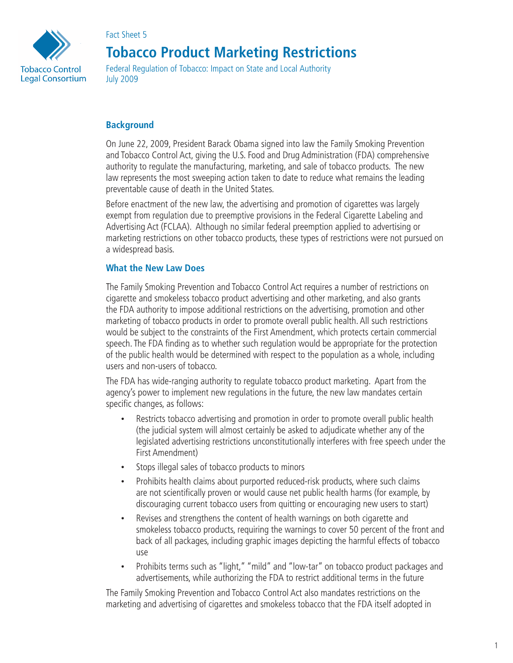 Tobacco Product Marketing Restrictions Federal Regulation of Tobacco: Impact on State and Local Authority July 2009