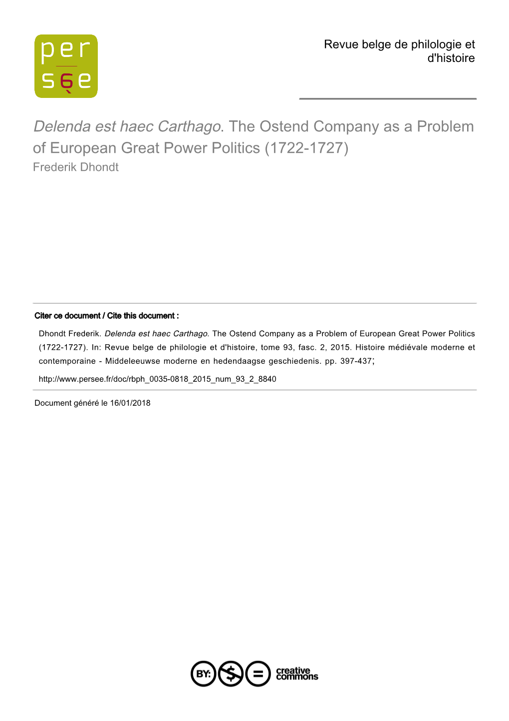 Delenda Est Haec Carthago. the Ostend Company As a Problem of European Great Power Politics (1722-1727) Frederik Dhondt