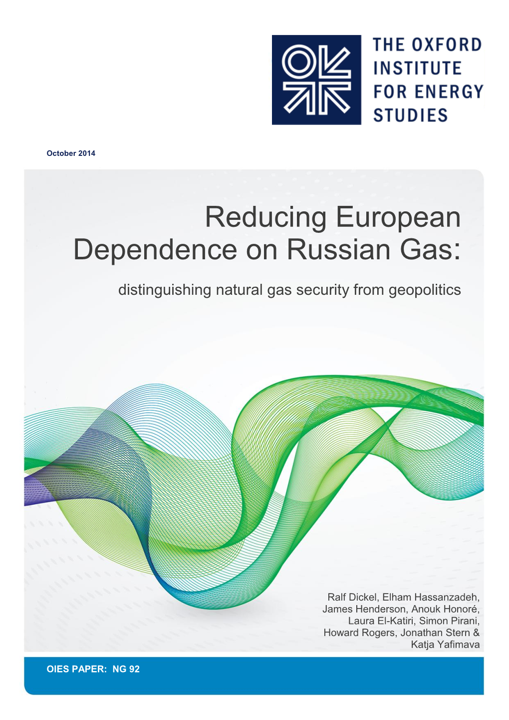 Reducing European Dependence on Russian Gas – Distinguishing Natural Gas Security from Geopolitics