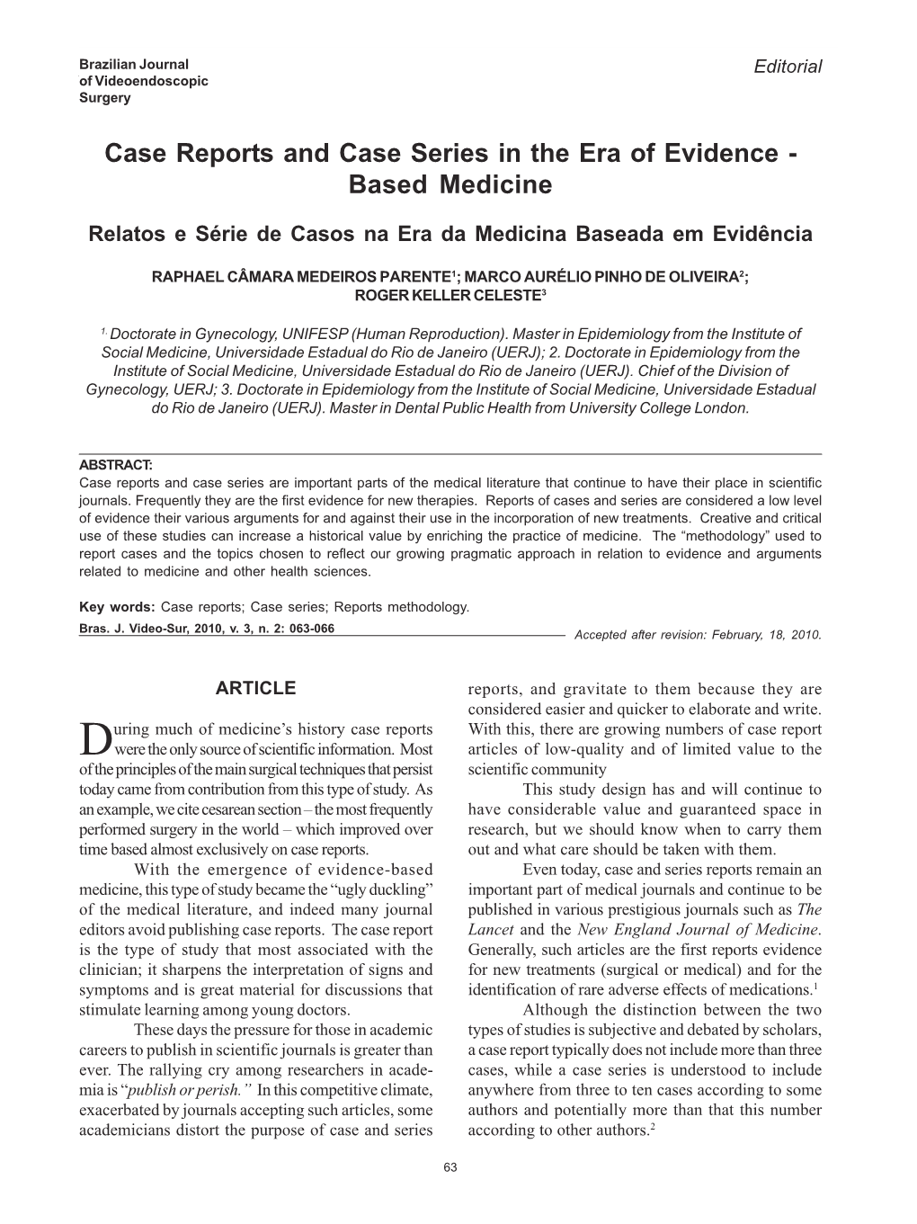 Case Reports and Case Series in the Era of Evidence-Based Medicineeditorial 63 of Videoendoscopic Surgery