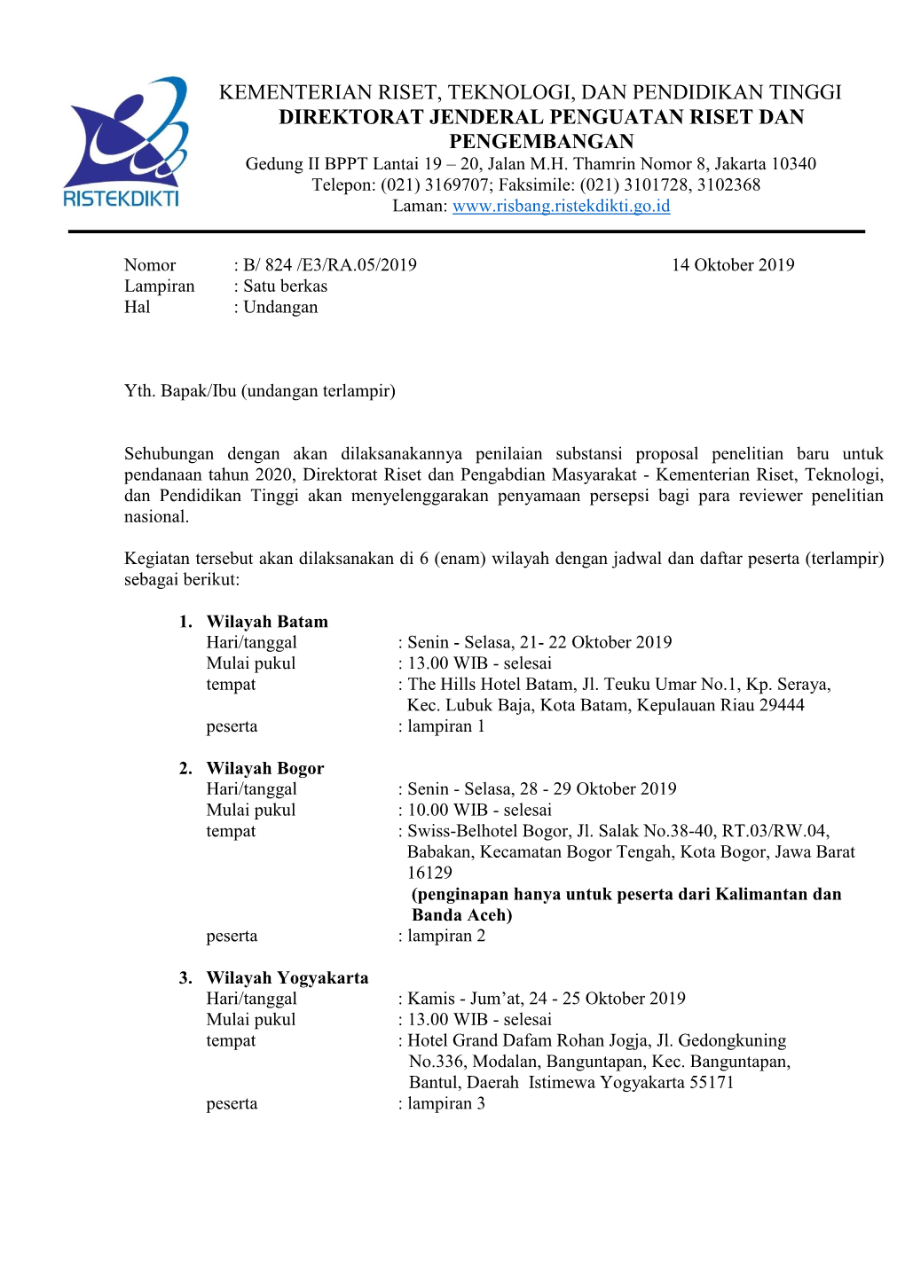 KEMENTERIAN RISET, TEKNOLOGI, DAN PENDIDIKAN TINGGI DIREKTORAT JENDERAL PENGUATAN RISET DAN PENGEMBANGAN Gedung II BPPT Lantai 19 – 20, Jalan M.H