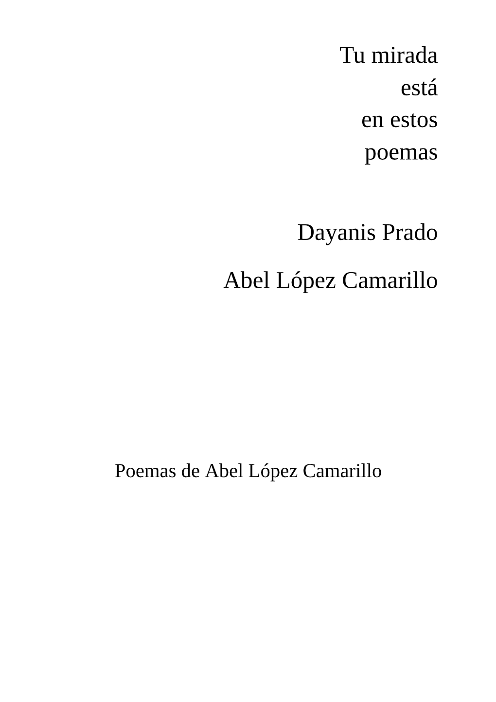 Tu Mirada Está En Estos Poemas Dayanis Prado Abel López Camarillo