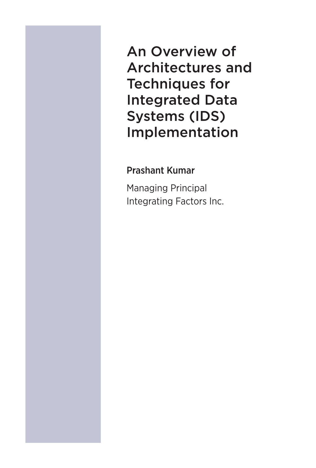 An Overview of Architectures and Techniques for Integrated Data Systems (IDS) Implementation