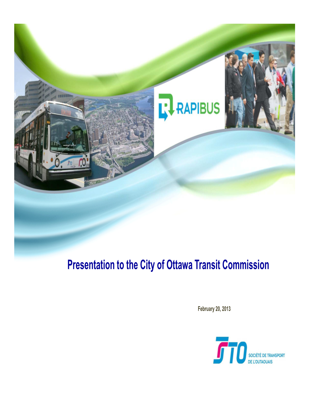 Comparative Cost-Benefit Study of a Rapid Transit System with an Exclusive Right-Of-Way (STO and MTQ)