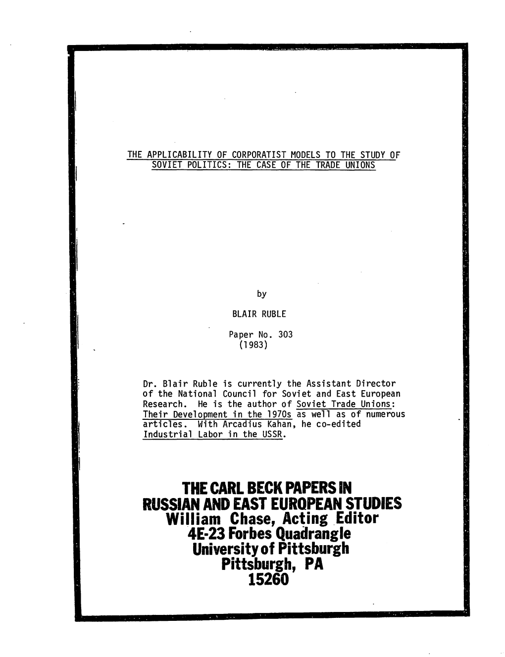 THE CARL BECK PAPERS in RUSSIAN and EAST EUROPEAN STUDIES William Chase, Acting .Editor "4E·23 Forbes Quadrangle University of Pittsburgh Pittsburgh, PA 15260 1