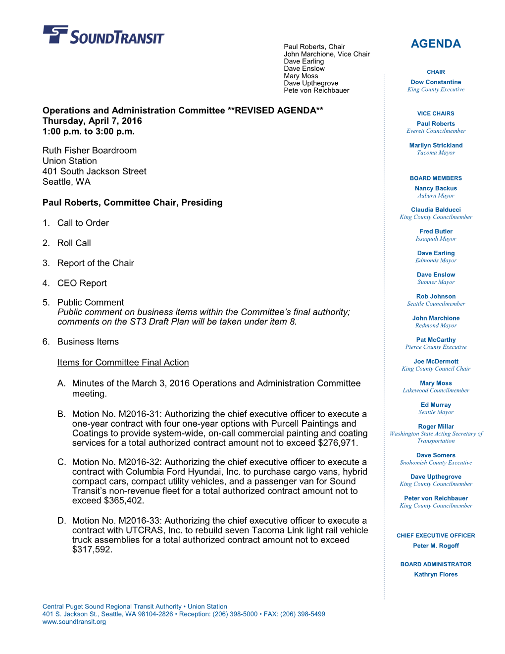 AGENDA John Marchione, Vice Chair Dave Earling Dave Enslow CHAIR Mary Moss Dave Upthegrove Dow Constantine Pete Von Reichbauer King County Executive