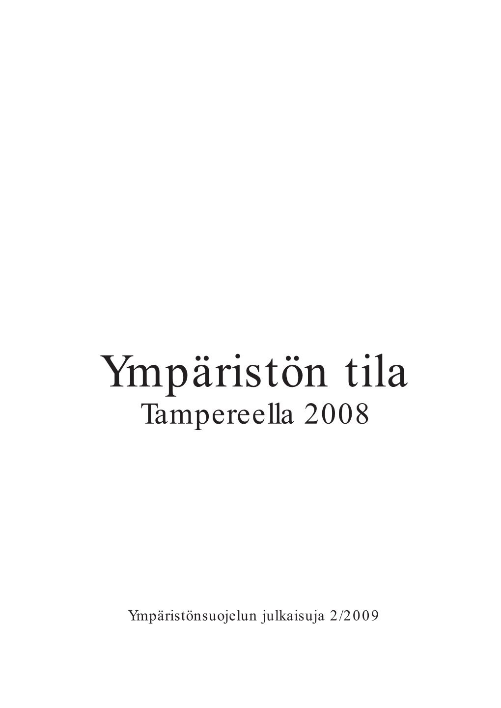 Ympäristön Tila Tampereella 2008