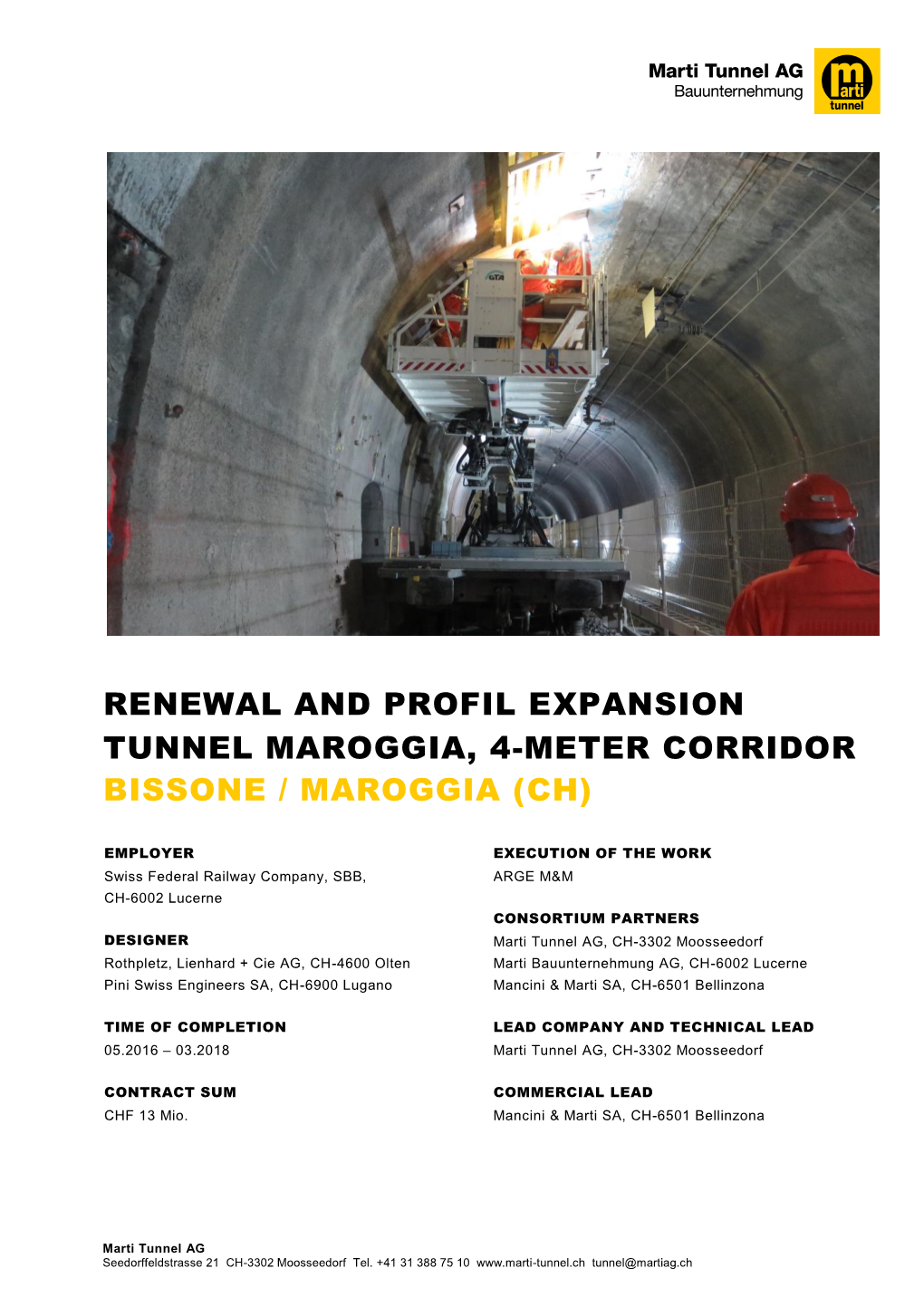 Renewal and Profil Expansion Tunnel Maroggia, 4-Meter Corridor Bissone / Maroggia (Ch)