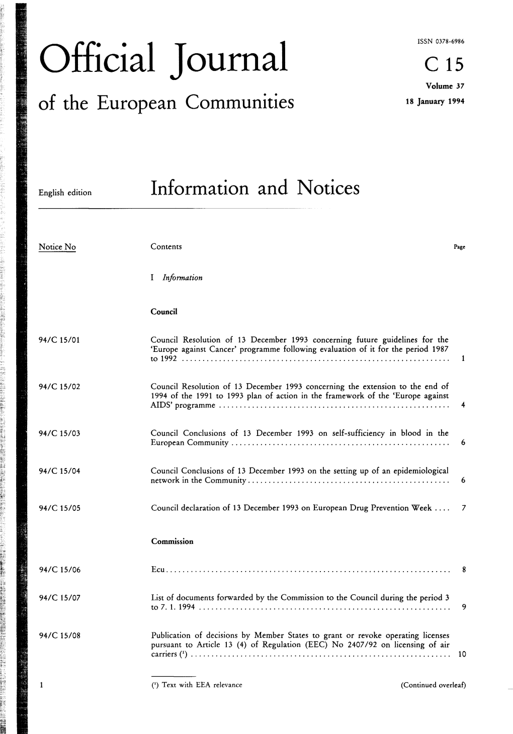 Officiai Journal C 15 Volume 37 of the European Communities 18 January 1994