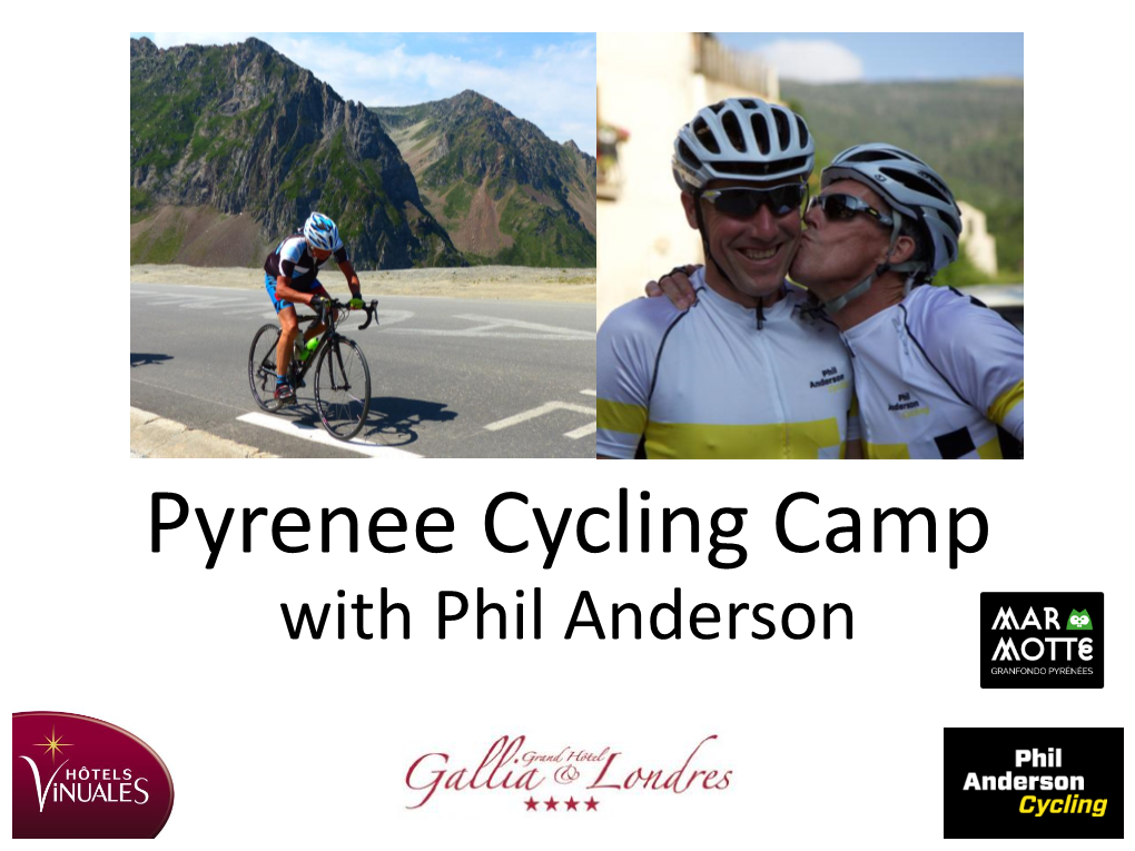 Pyrenee Cycling Camp with Phil Anderson Pyrenees Cycling Camp