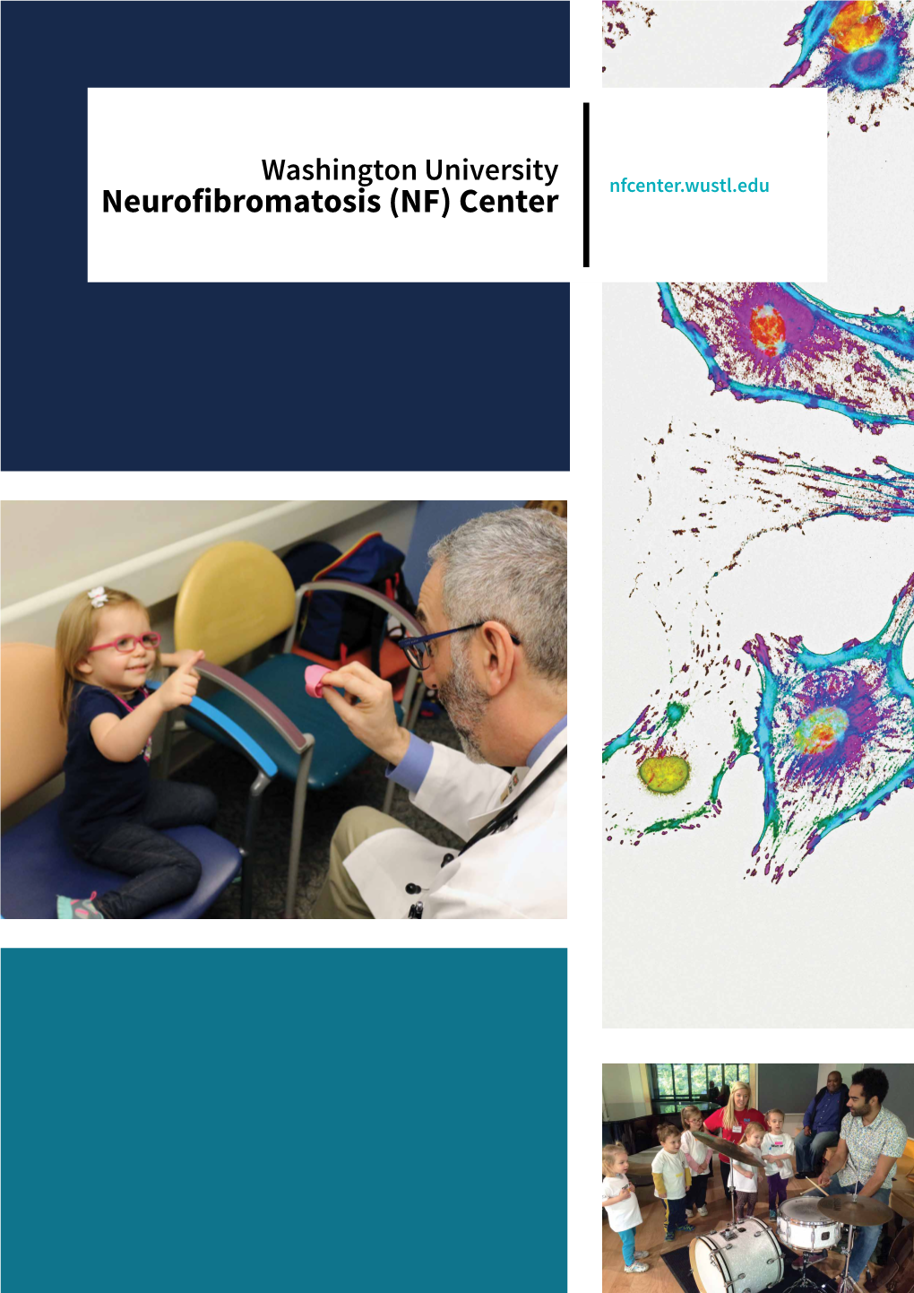 Neurofibromatosis (NF) Center the NF CENTER: EXCEPTIONAL CARE THROUGH GROUNDBREAKING RESEARCH