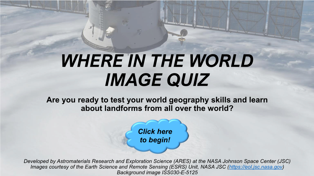 WHERE in the WORLD IMAGE QUIZ Are You Ready to Test Your World Geography Skills and Learn About Landforms from All Over the World?