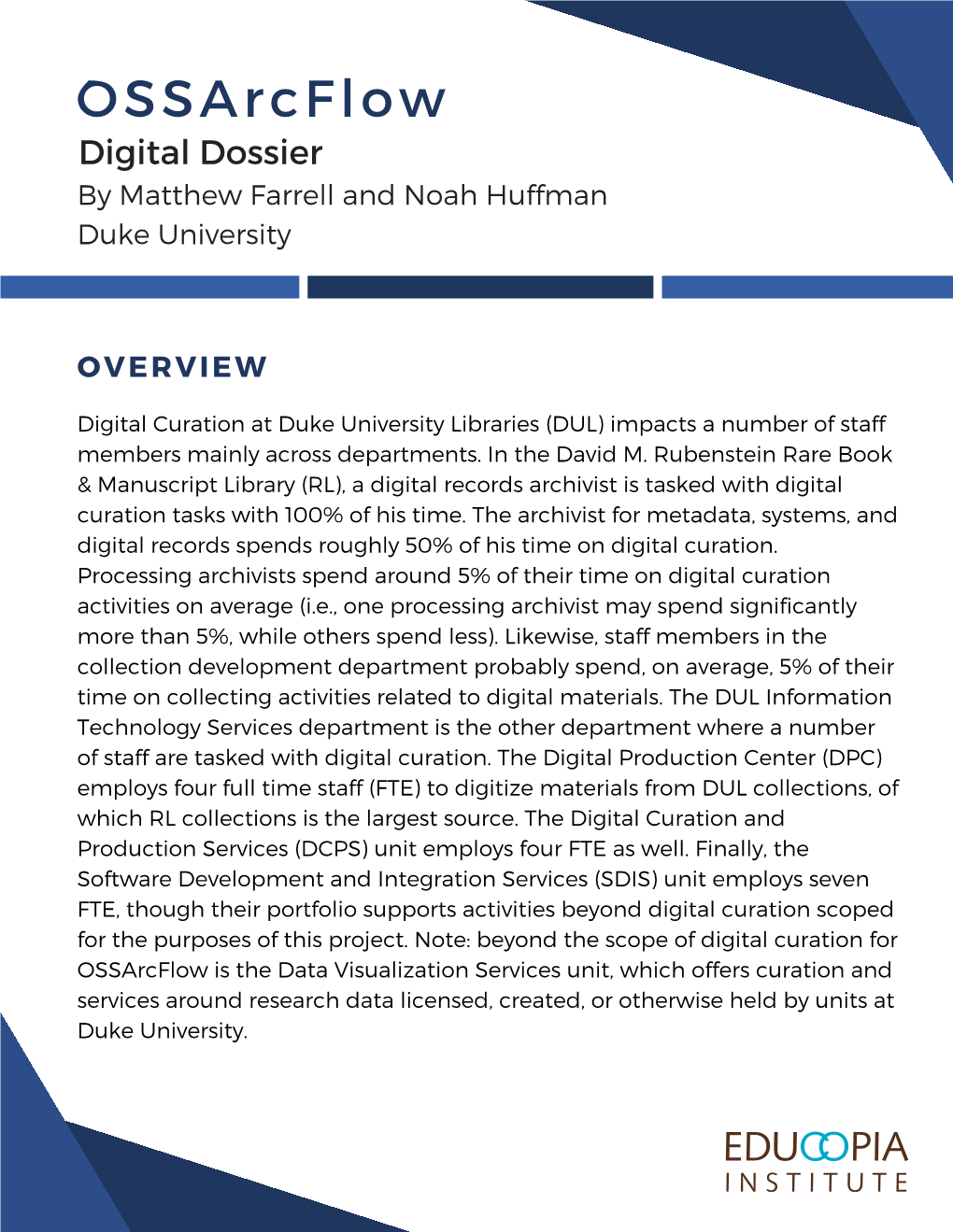 Ossarcflow Digital Dossier by Matthew Farrell and Noah Huffman Duke University