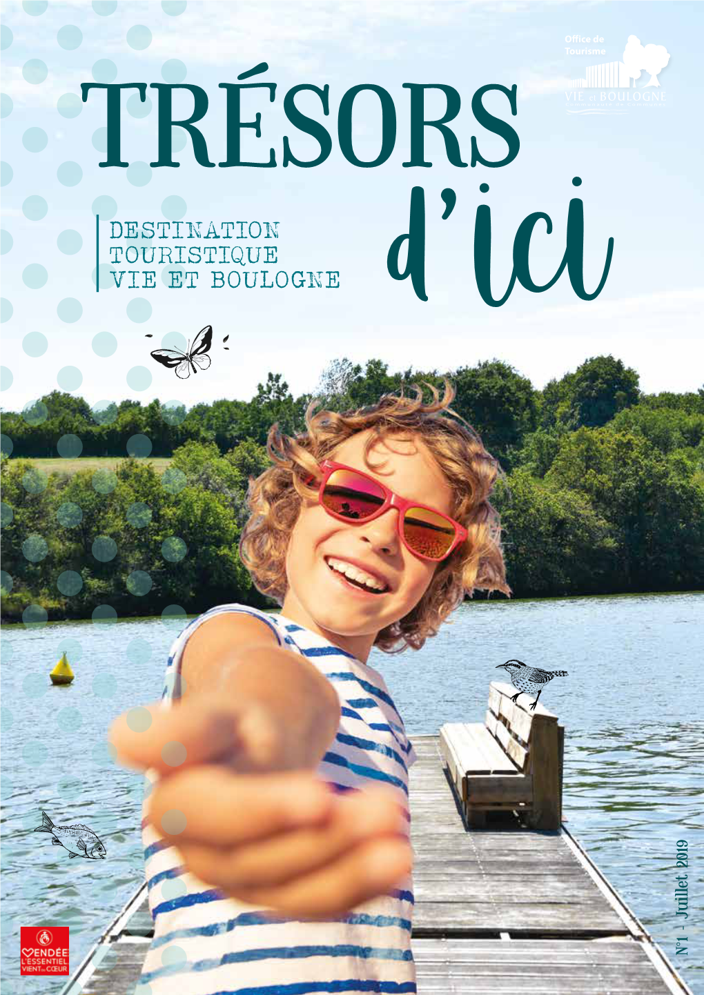 DESTINATION TOURISTIQUE VIE ET BOULOGNE D’Ici N°1 - Juillet 2019