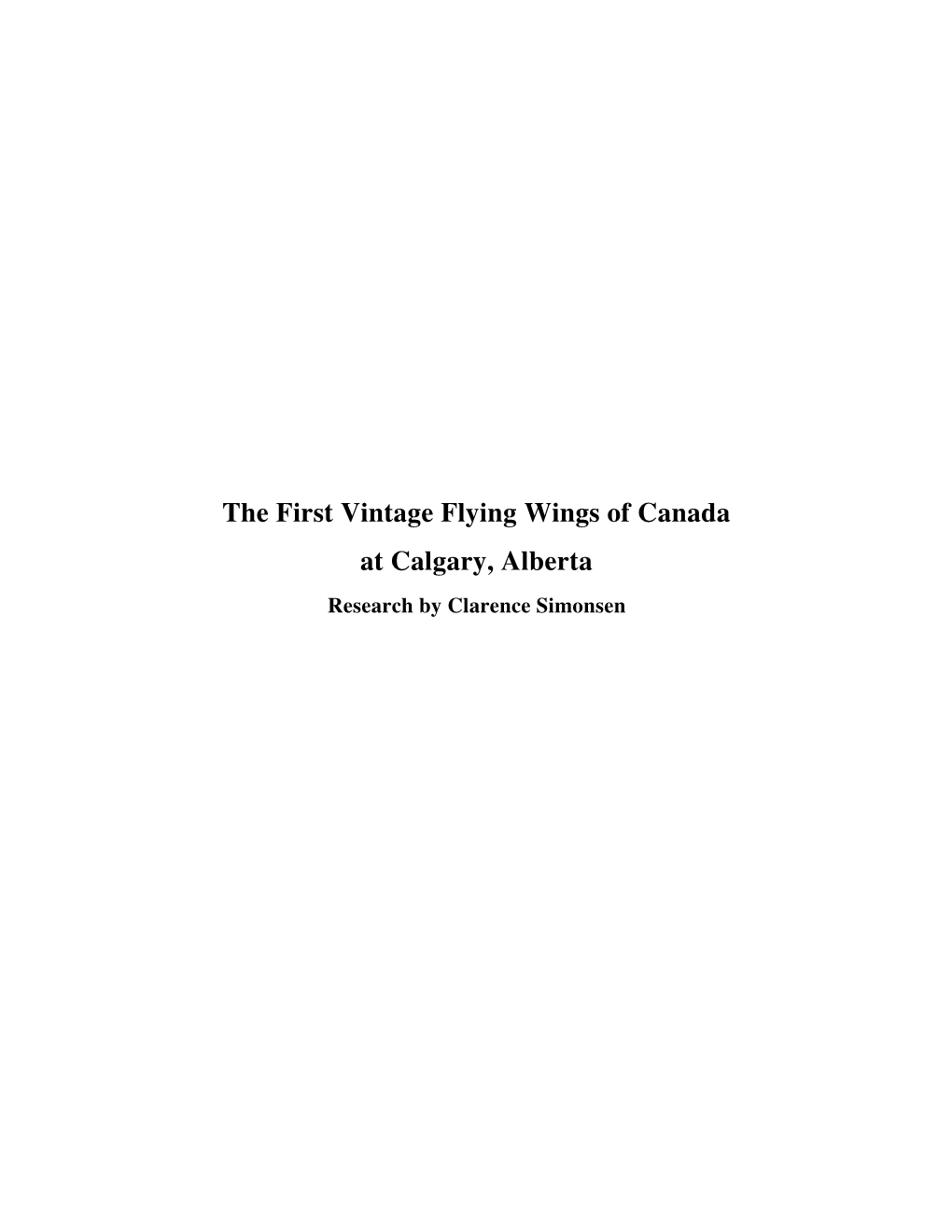 The First Vintage Flying Wings of Canada at Calgary, Alberta Research by Clarence Simonsen