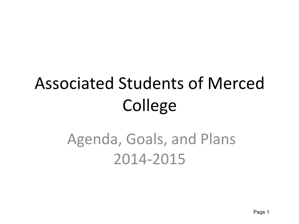 Associated Students of Merced College Agenda, Goals, and Plans 2014-2015