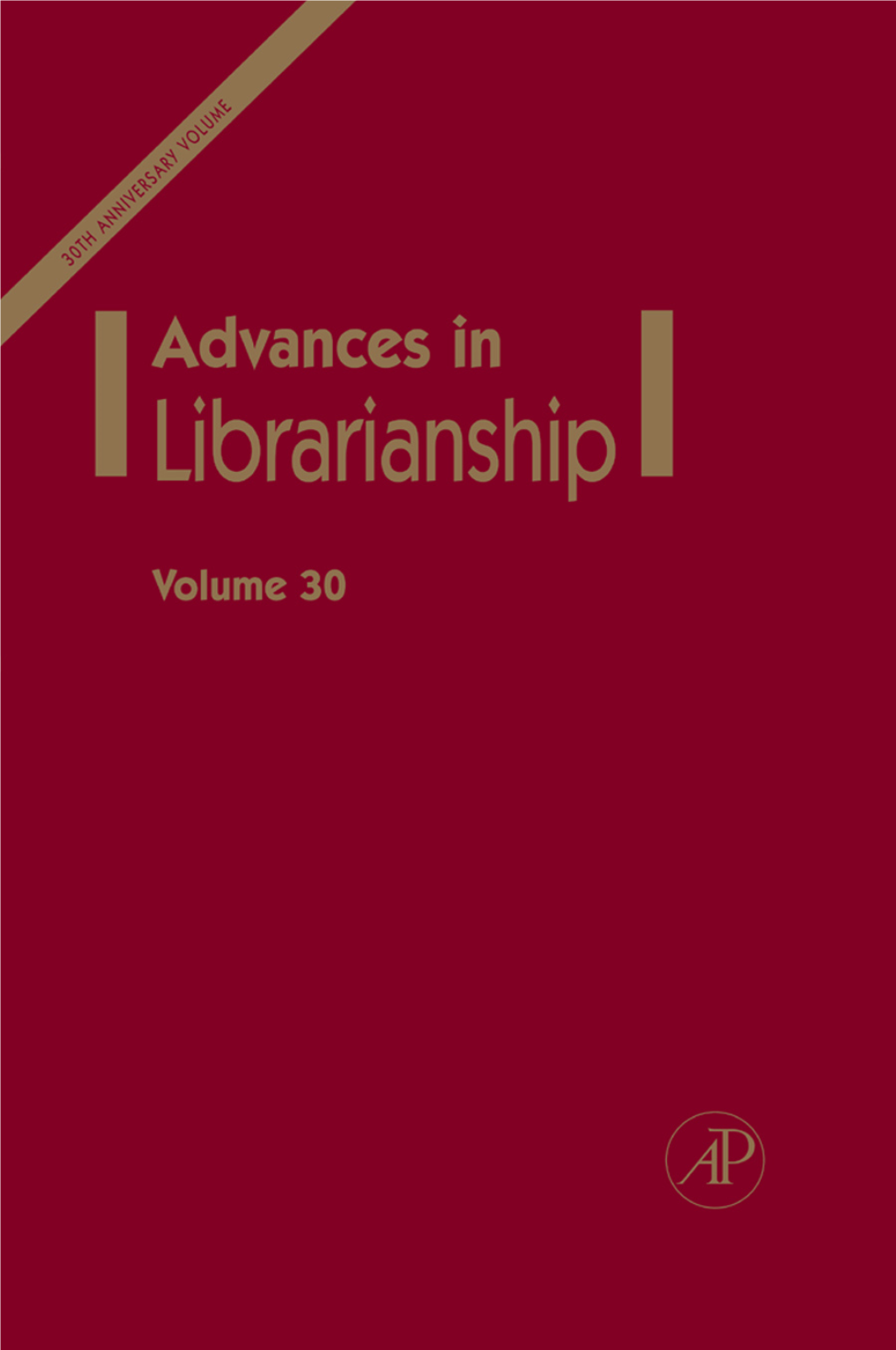 LIBRARIES Advances in Librarianship Vol 30.Pdf