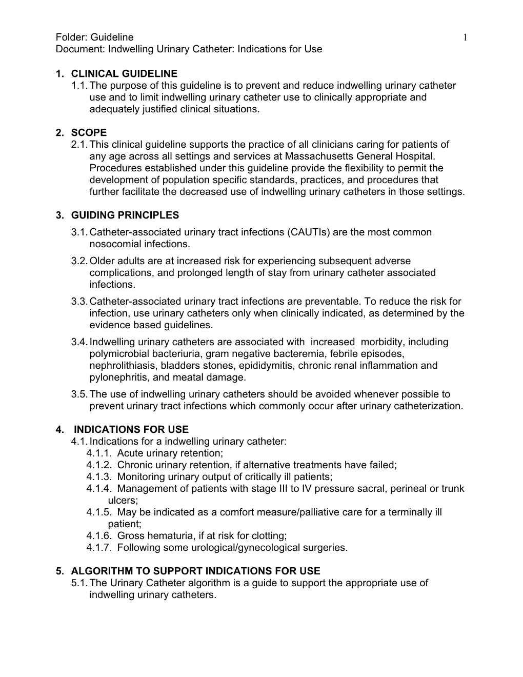 Folder: Guideline 1 Document: Indwelling Urinary Catheter: Indications for Use