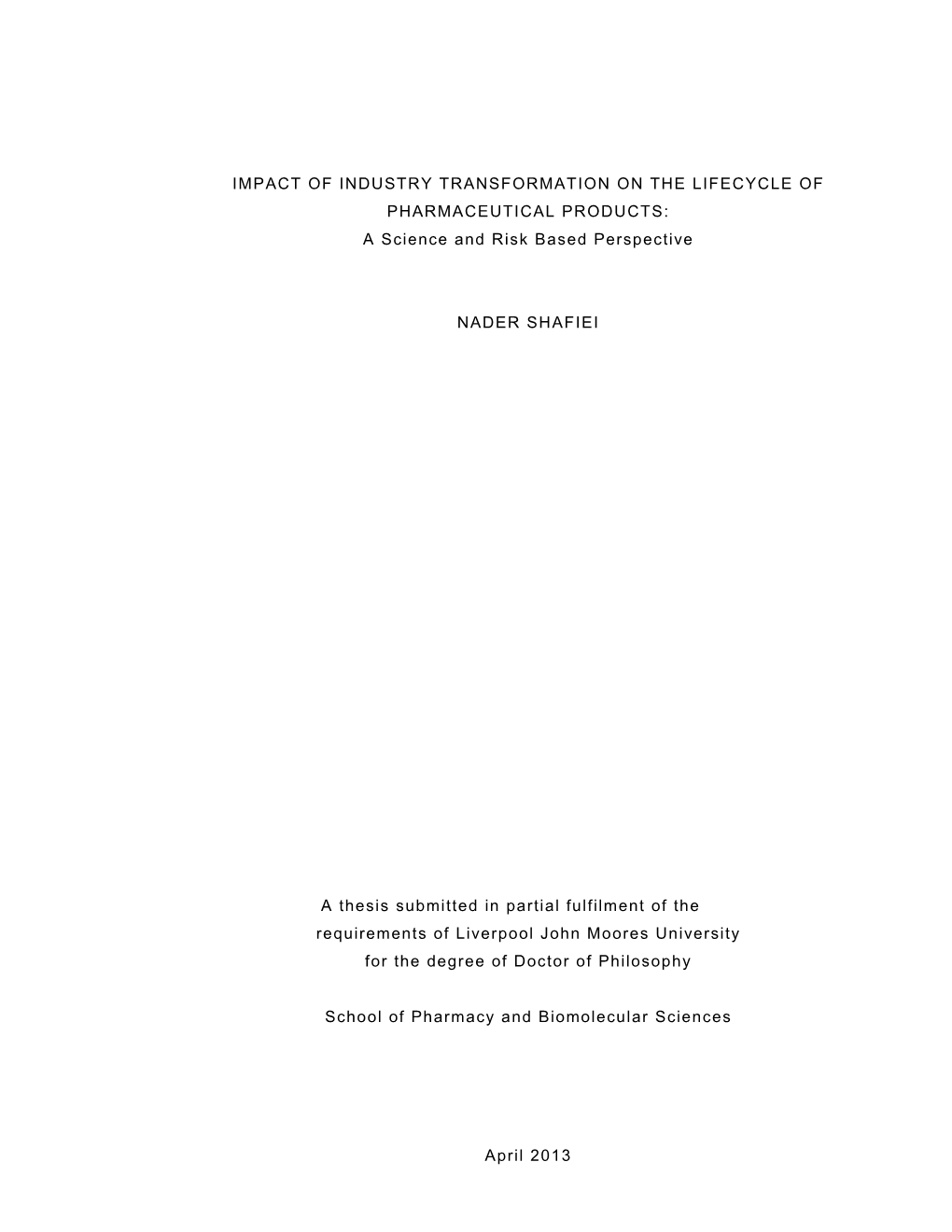 IMPACT of INDUSTRY TRANSFORMATION on the LIFECYCLE of PHARMACEUTICAL PRODUCTS: a Science and Risk Based Perspective