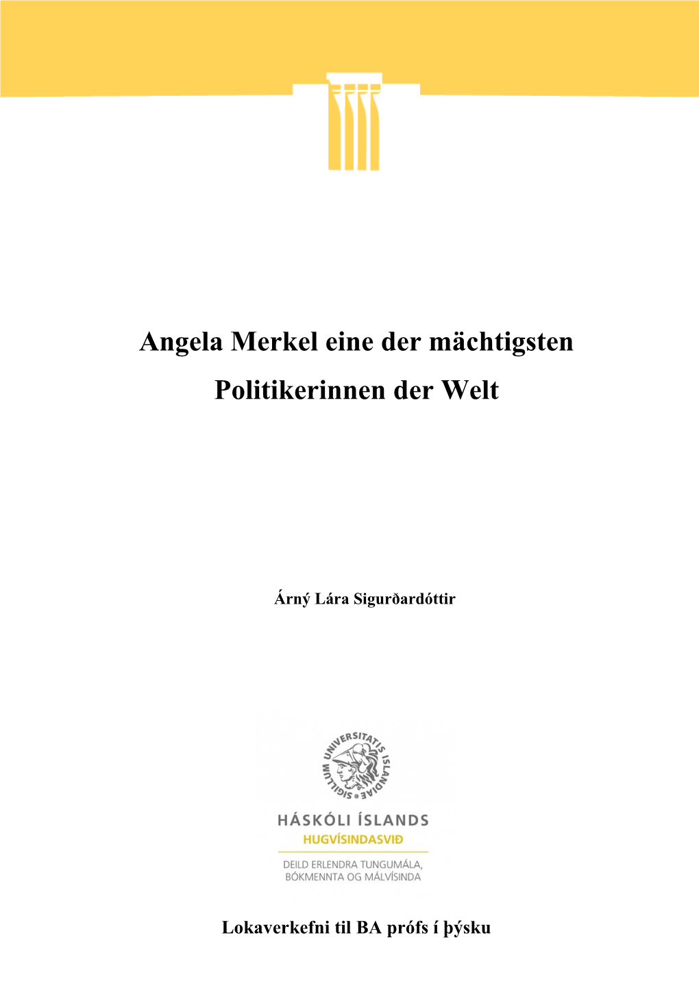 Angela Merkel Eine Der Mächtigsten Politikerinnen Der Welt