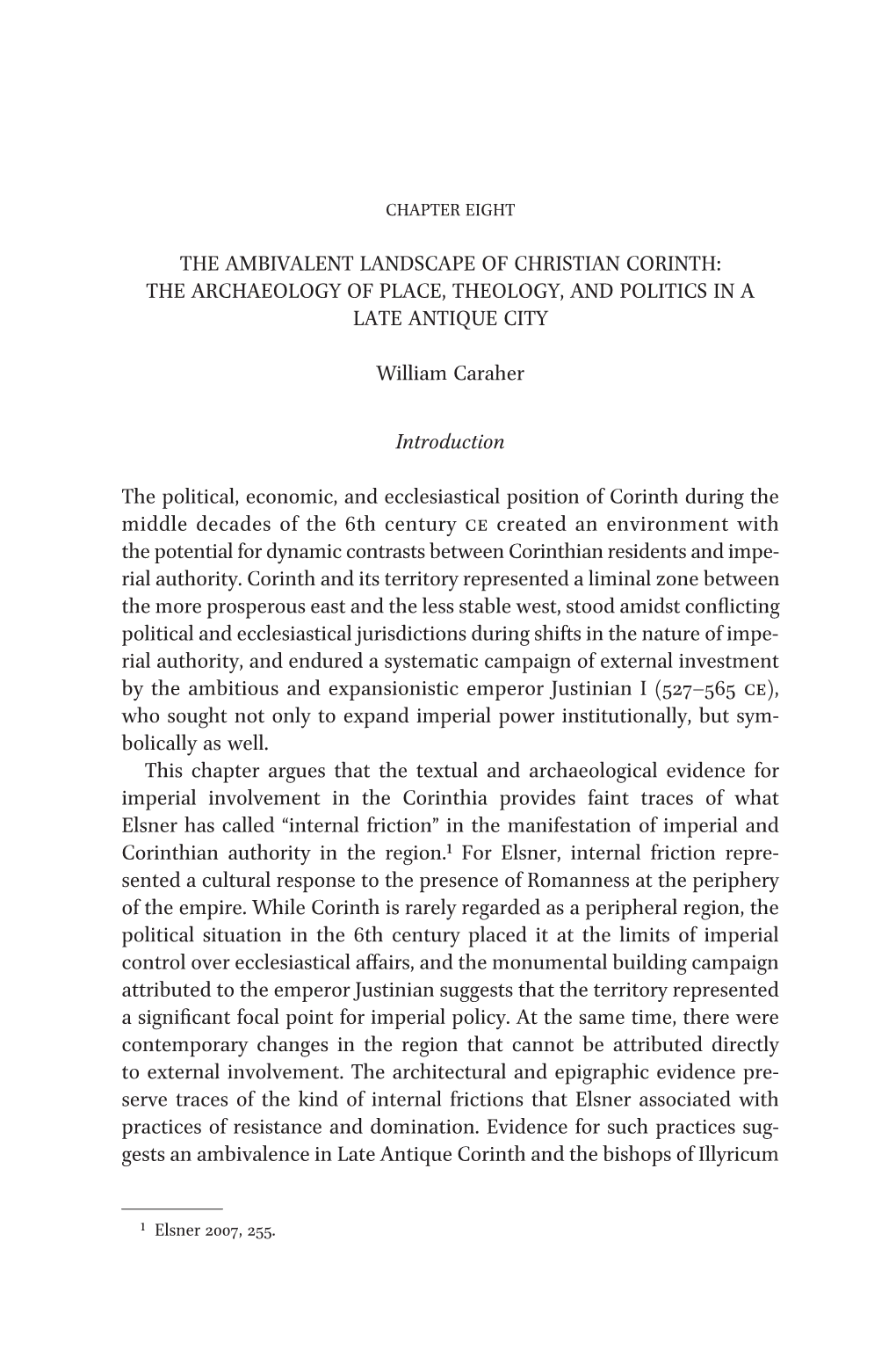 The Ambivalent Landscape of Christian Corinth: the Archaeology of Place, Theology, and Politics in a Late Antique City