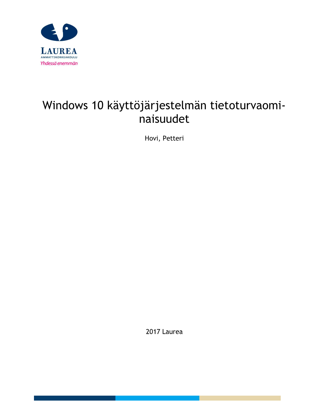 Windows 10 Käyttöjärjestelmän Tietoturvaomi- Naisuudet