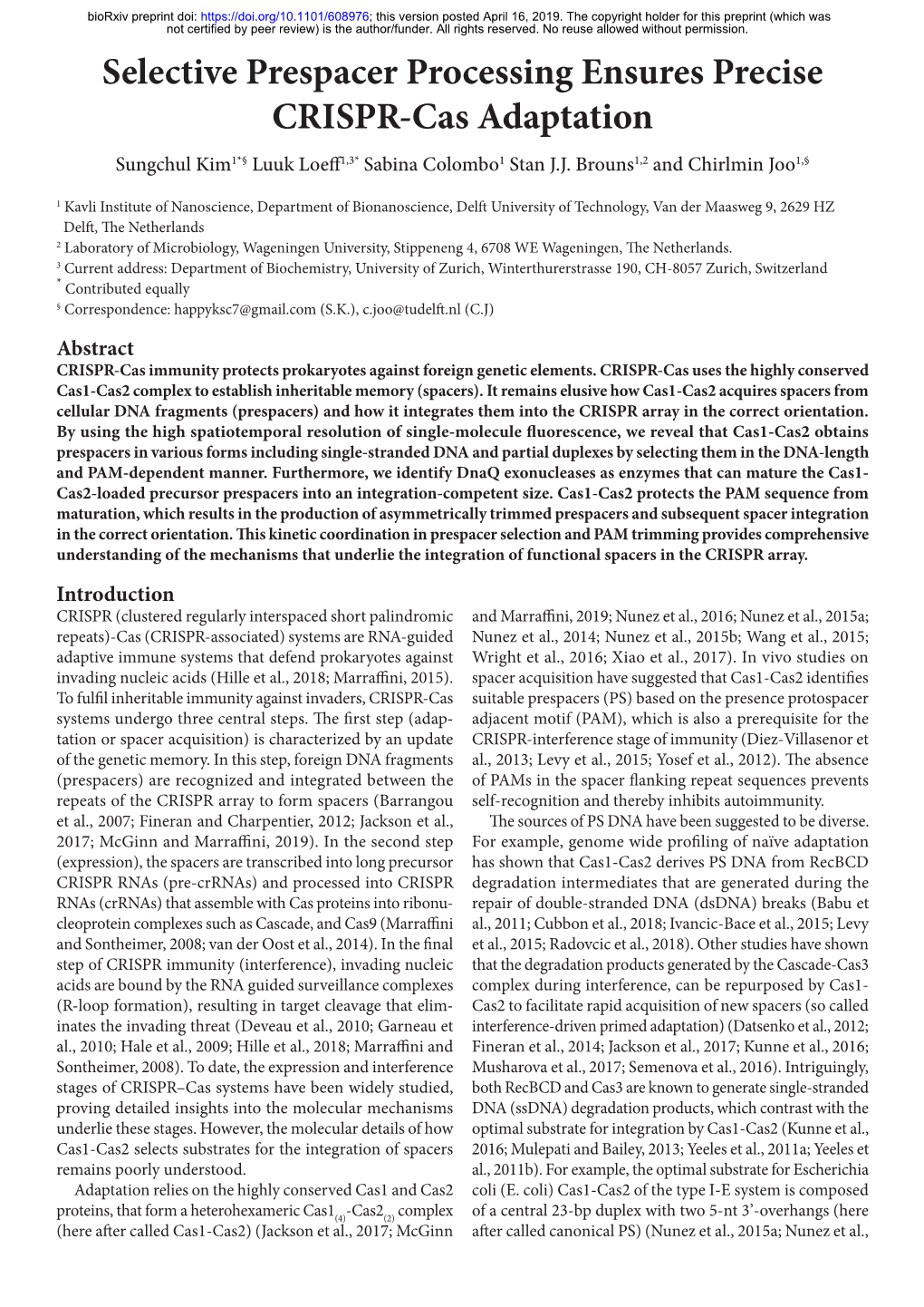 Selective Prespacer Processing Ensures Precise CRISPR-Cas Adaptation Sungchul Kim1*§ Luuk Loeff1,3* Sabina Colombo1 Stan J.J