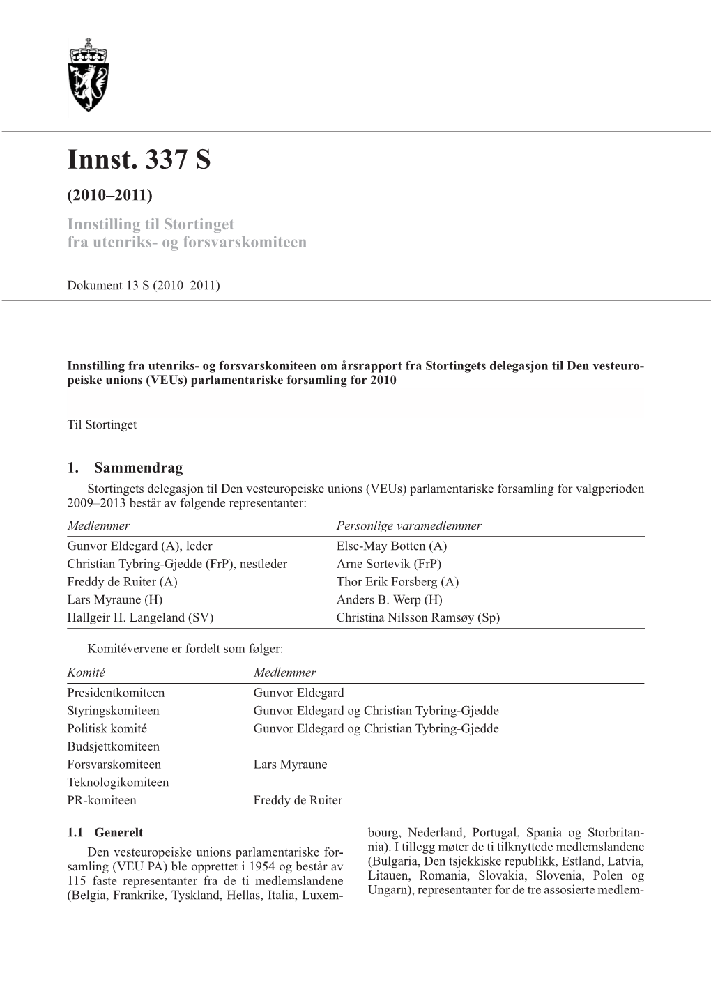 Innst. 337 S (2010–2011) Innstilling Til Stortinget Fra Utenriks- Og Forsvarskomiteen