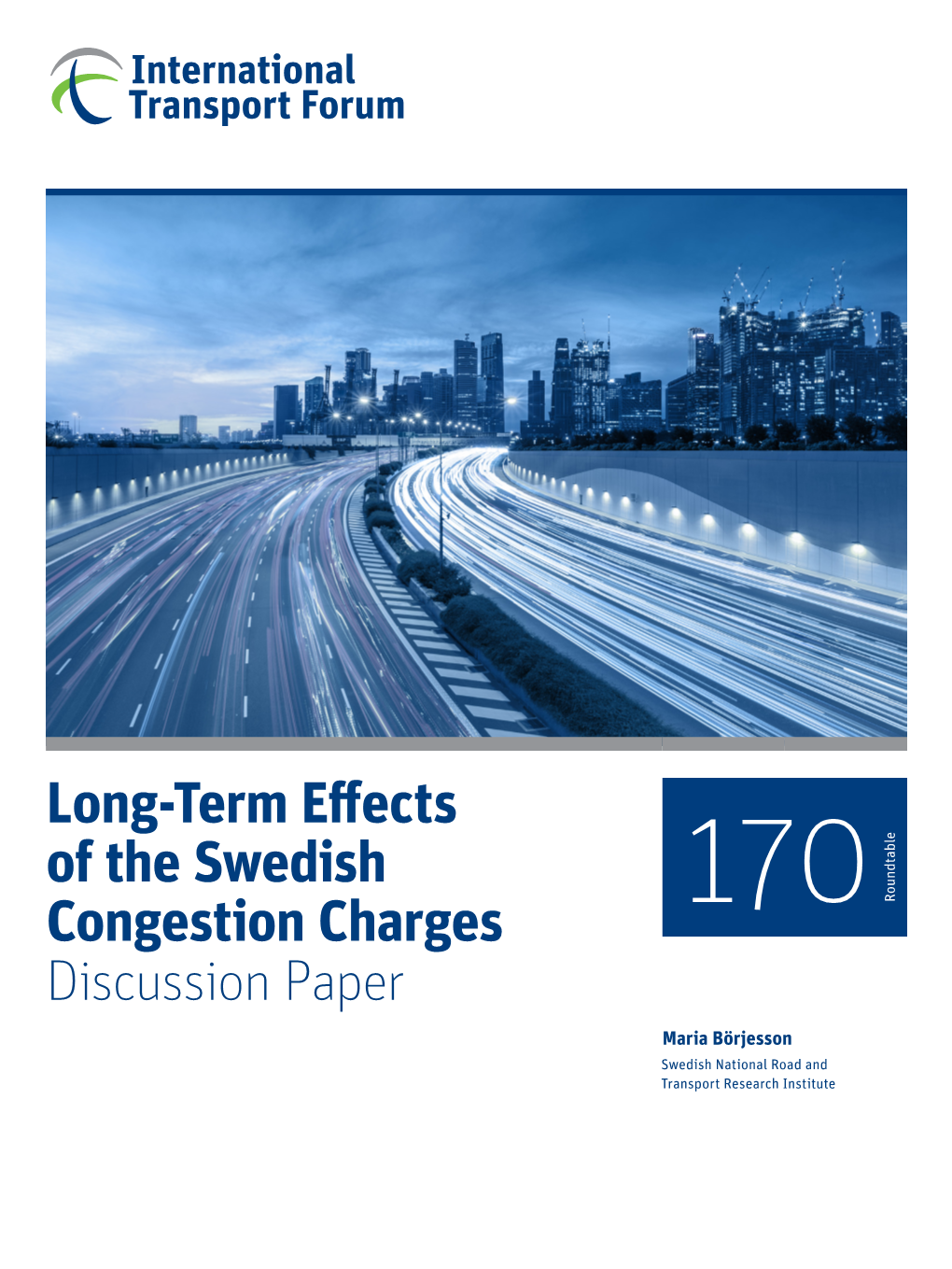 Long-Term Effects of the Swedish Congestion Charges Discussion