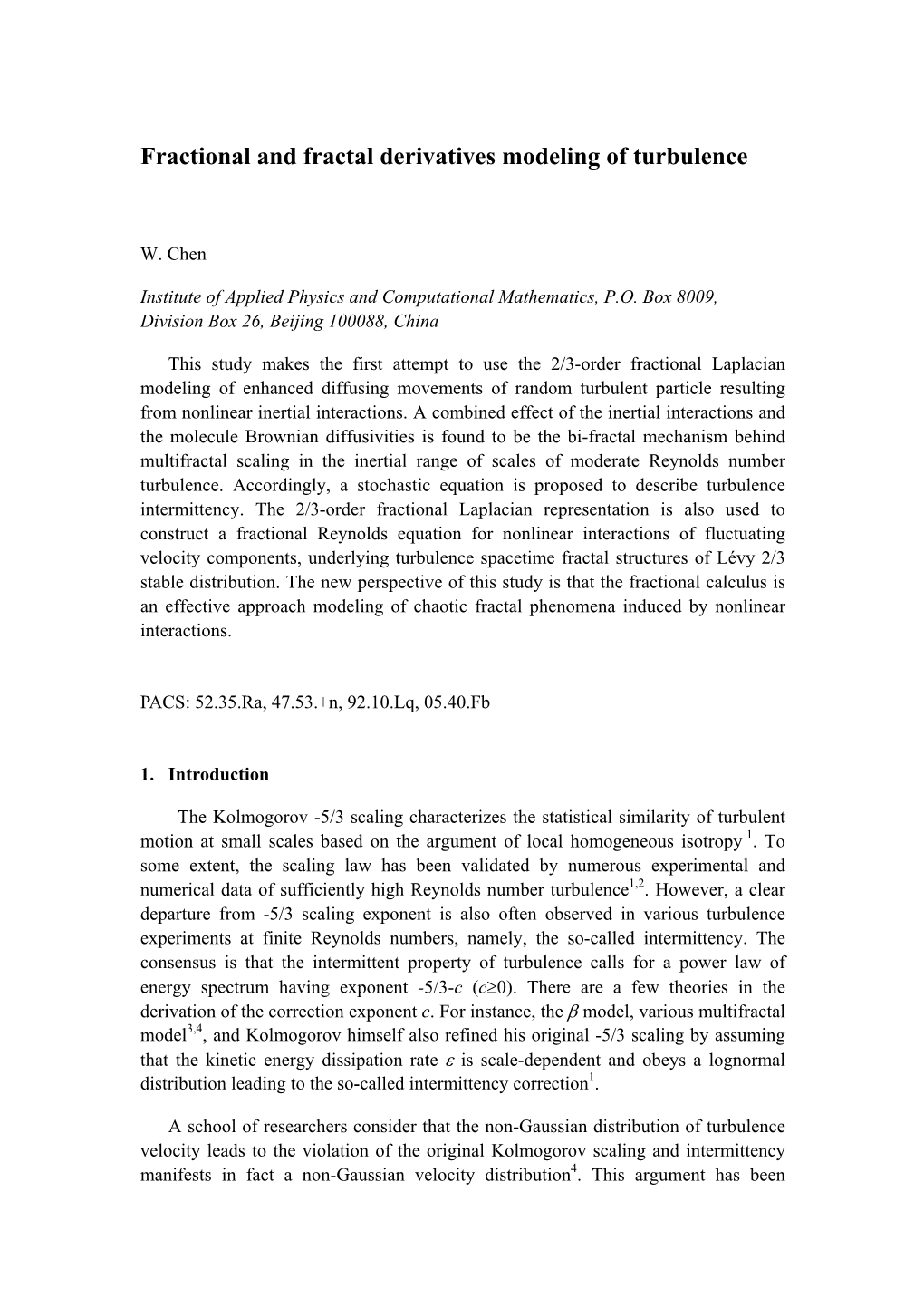 Fractional and Fractal Derivatives Modeling of Turbulence