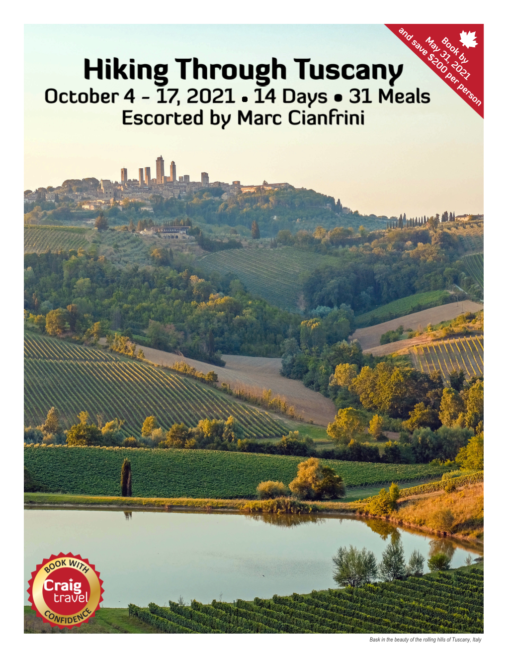 Bask in the Beauty of the Rolling Hills of Tuscany, Italy Experience the Varied Landscape of the Beautiful Central Italian Region of Tuscany