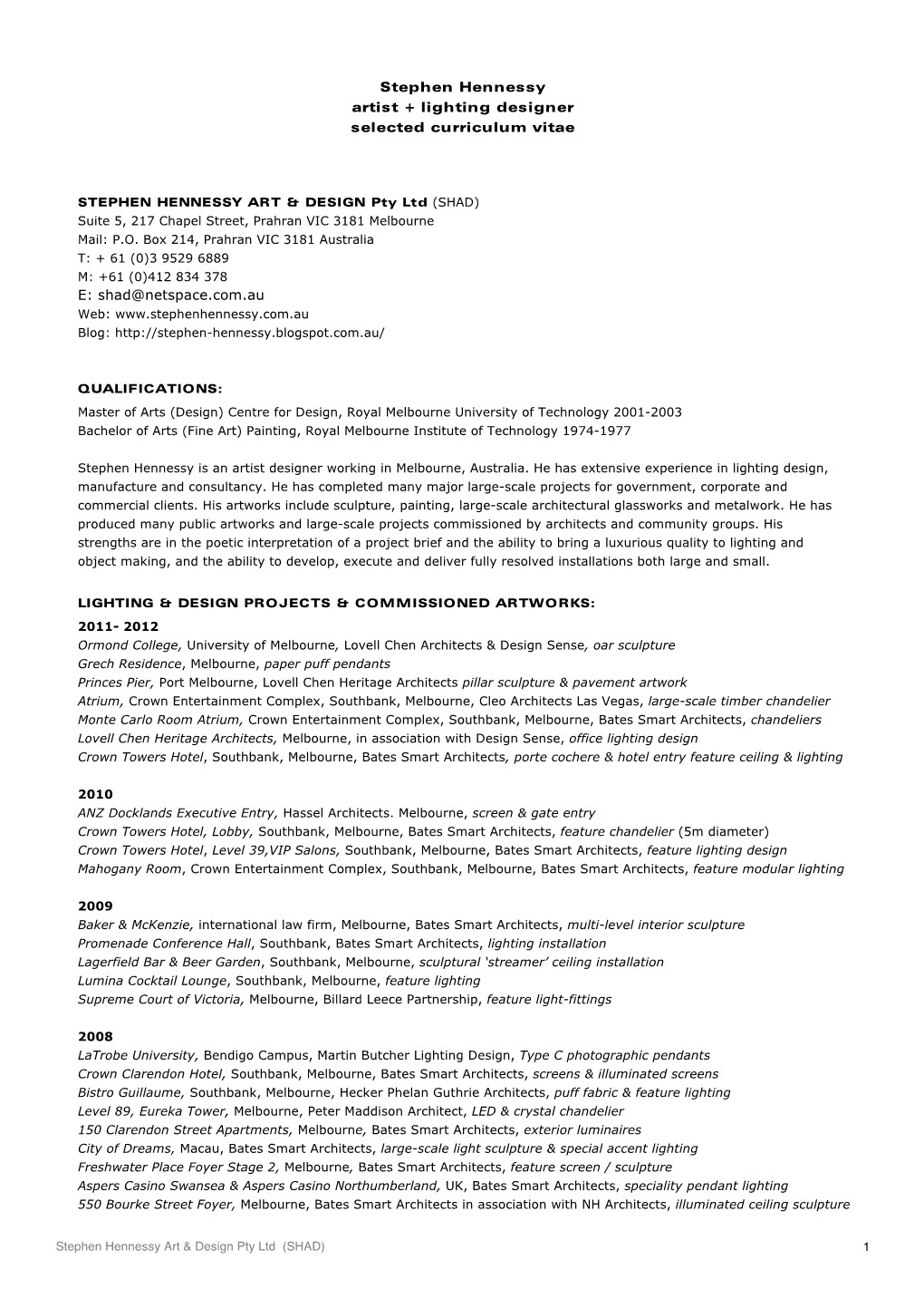 Stephen Hennessy Artist + Lighting Designer Selected Curriculum Vitae