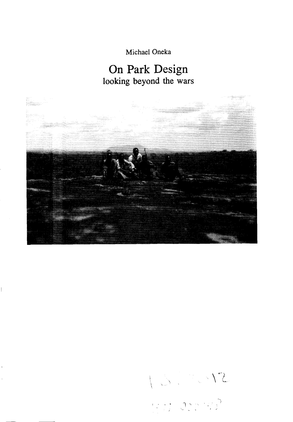 On Park Design : Looking Beyond the Wars / Michael Oneka