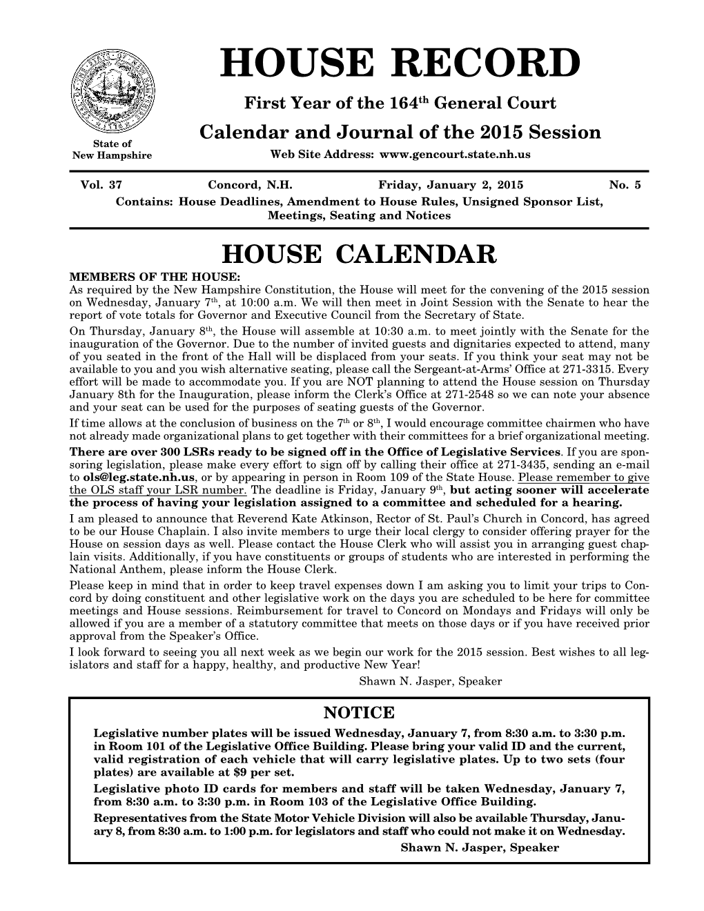 HOUSE RECORD First Year of the 164Th General Court Calendar and Journal of the 2015 Session State of New Hampshire Web Site Address