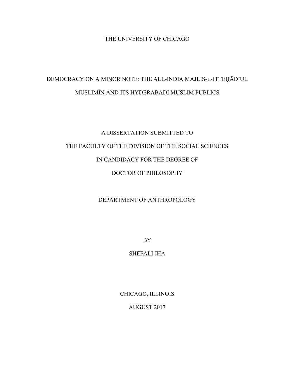 The University of Chicago Democracy on a Minor Note: the All-India Majlis-E-Itteḥād'ul Muslimīn and Its Hyderabadi Muslim