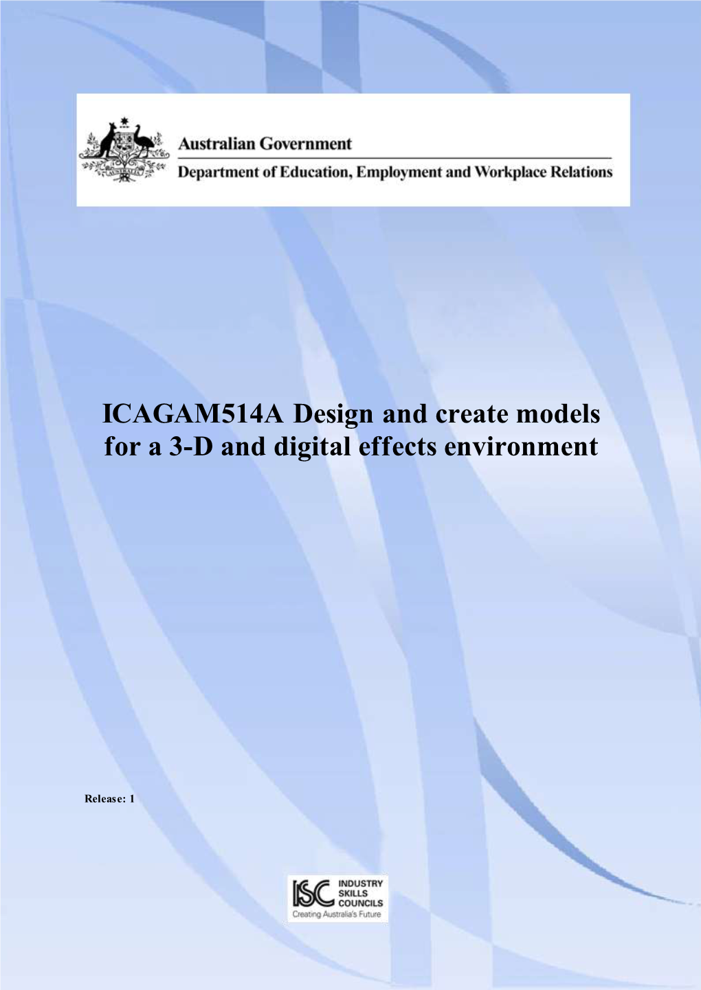 ICAGAM514A Design and Create Models for a 3-D and Digital Effects Environment
