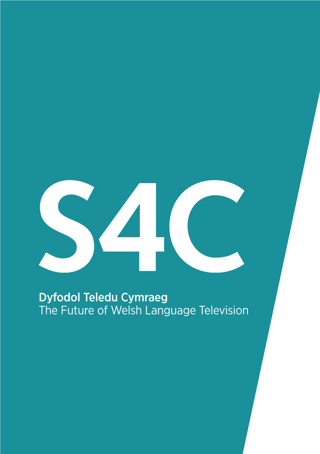 Dyfodol Teledu Cymraeg the Future of Welsh Language Television