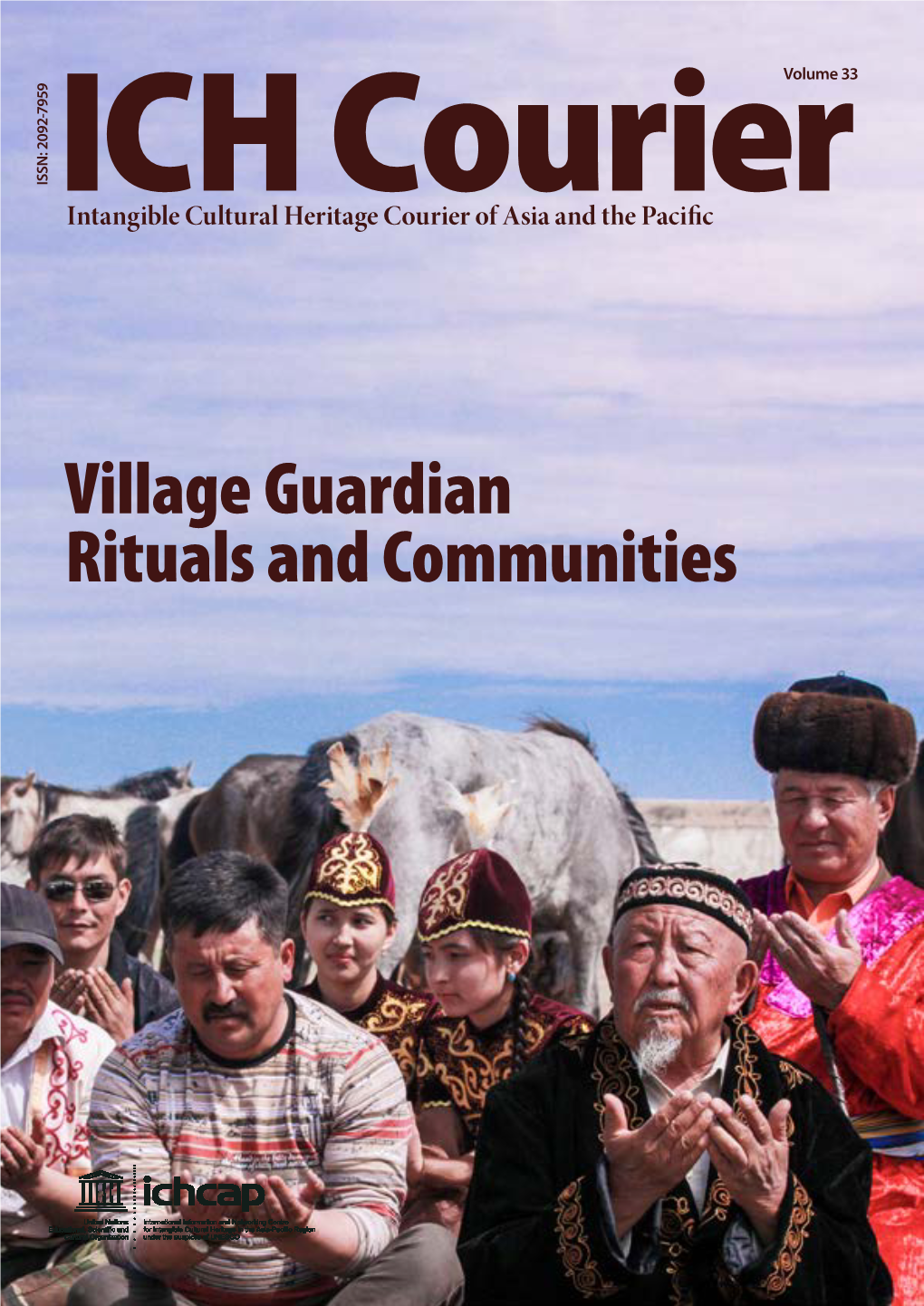 Village Guardian Rituals and Communities Contents Editorial Remarks Volume 33 Kwon Huh Director-General of ICHCAP
