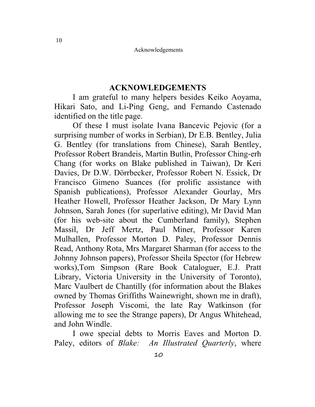 ACKNOWLEDGEMENTS I Am Grateful to Many Helpers Besides Keiko Aoyama, Hikari Sato, and Li-Ping Geng, and Fernando Castenado Identified on the Title Page