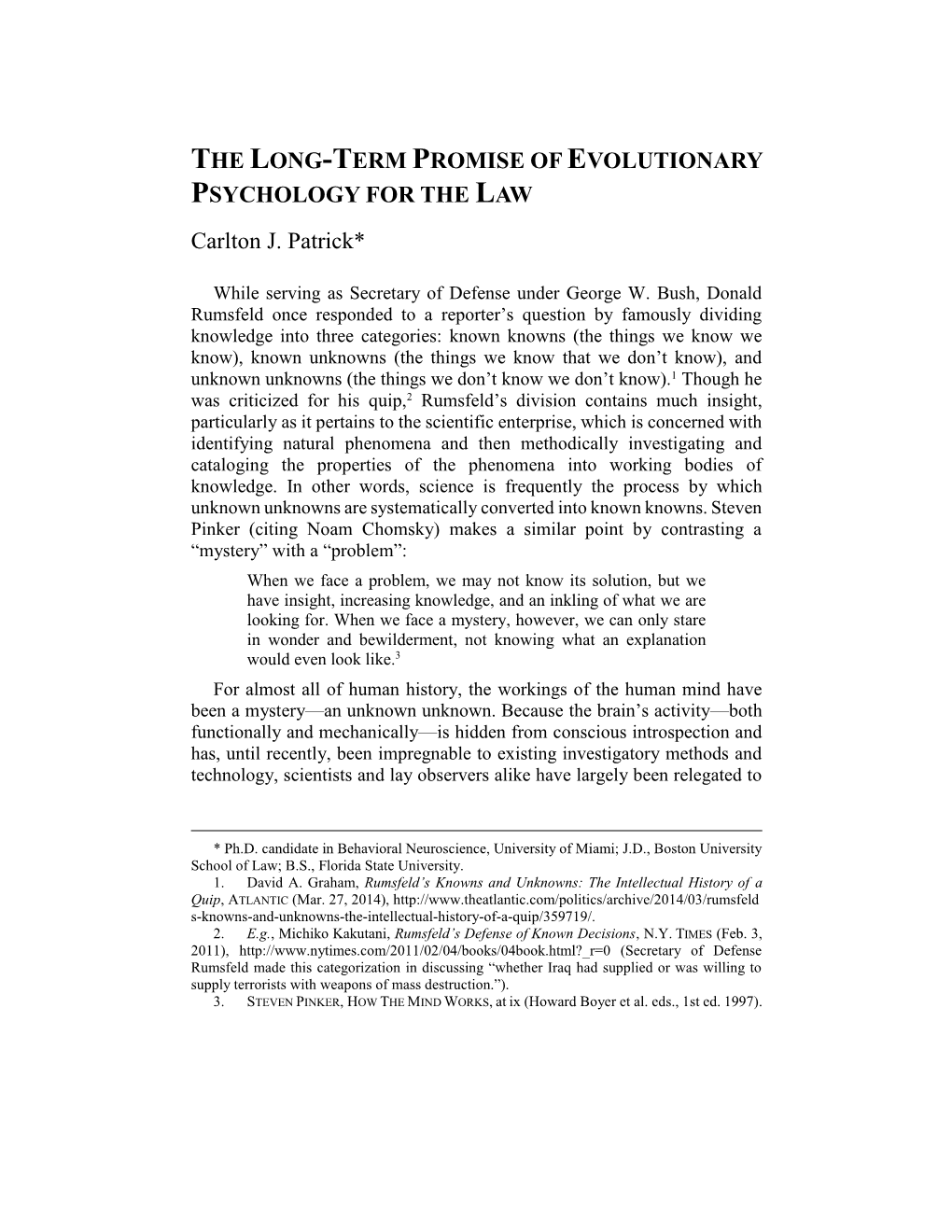 THE LONG-TERM PROMISE of EVOLUTIONARY PSYCHOLOGY for the LAW Carlton J. Patrick*