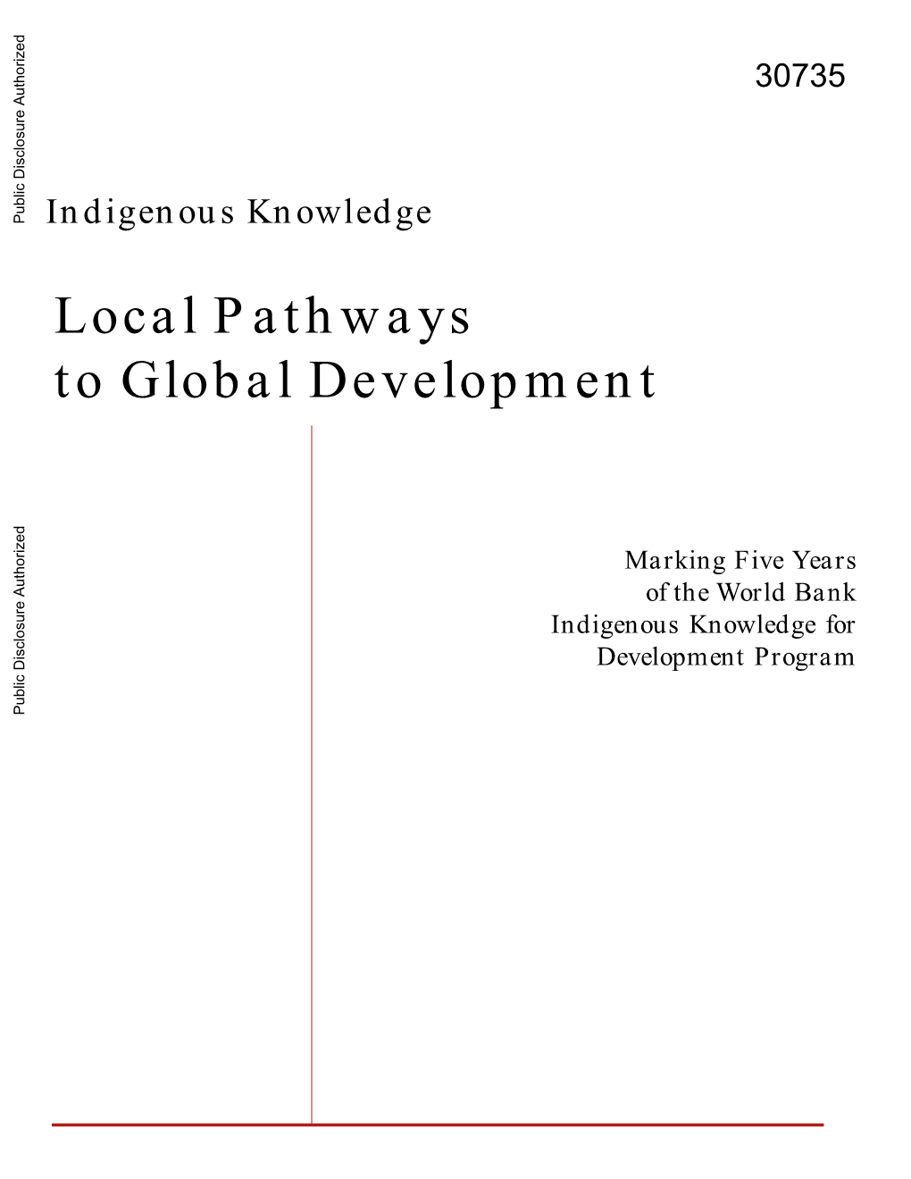 Indigenous Knowledge—A Local Pathway to Global Development