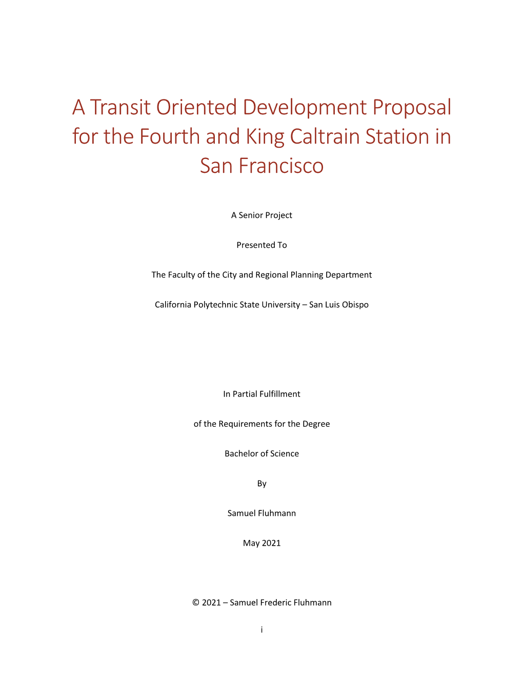 A Transit Oriented Development Proposal for the Fourth and King Caltrain Station in San Francisco