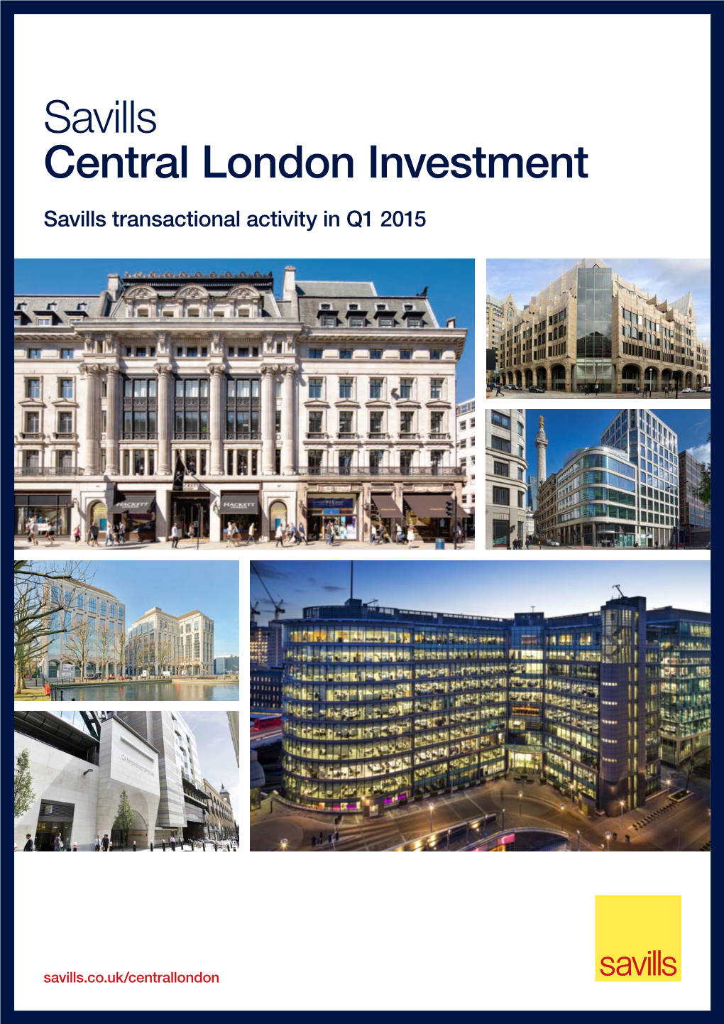 Savills Central London Investment Savills Transactional Activity in Q1 2015