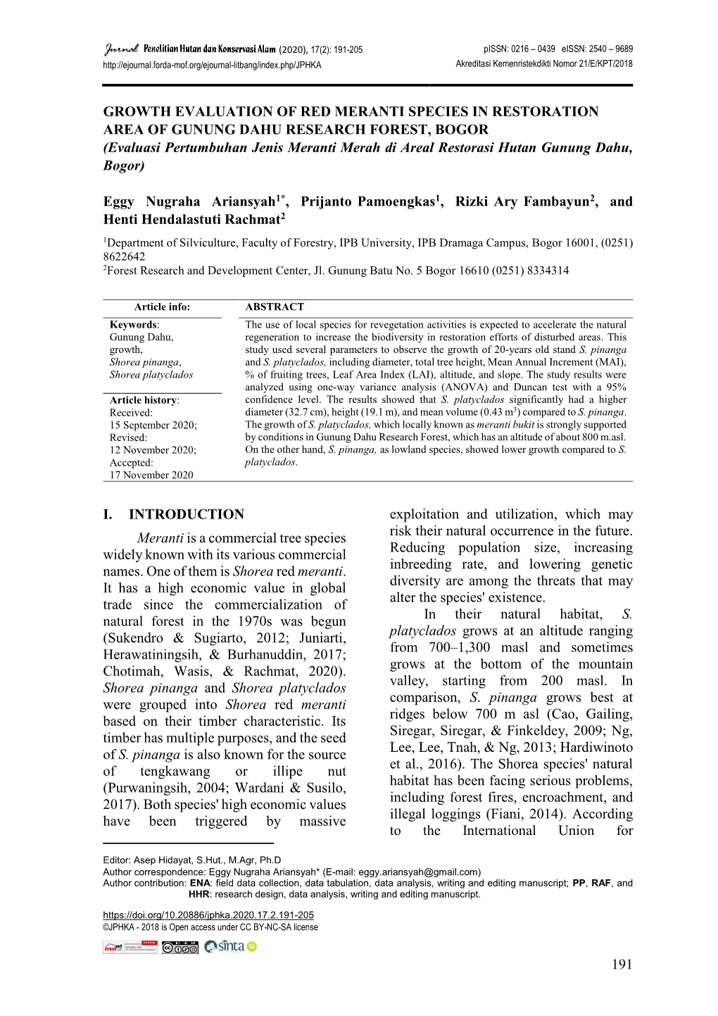 191 GROWTH EVALUATION of RED MERANTI SPECIES in RESTORATION AREA of GUNUNG DAHU RESEARCH FOREST, BOGOR (Evaluasi Pertumbuhan