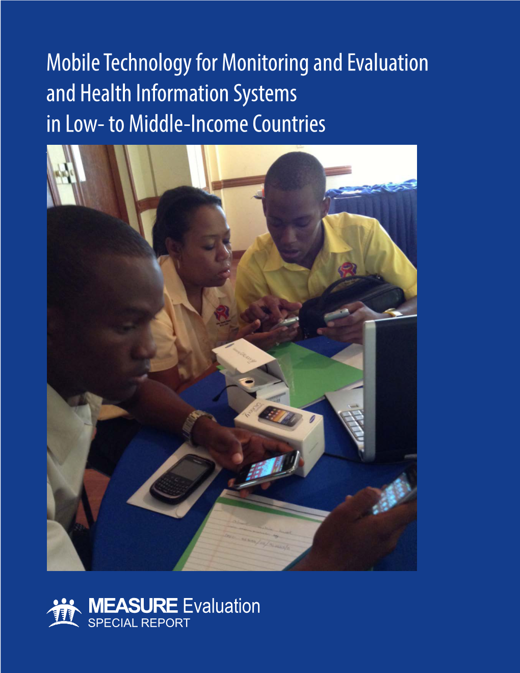 Mobile Technology for Monitoring and Evaluation and Health Information Systems in Low- to Middle-Income Countries