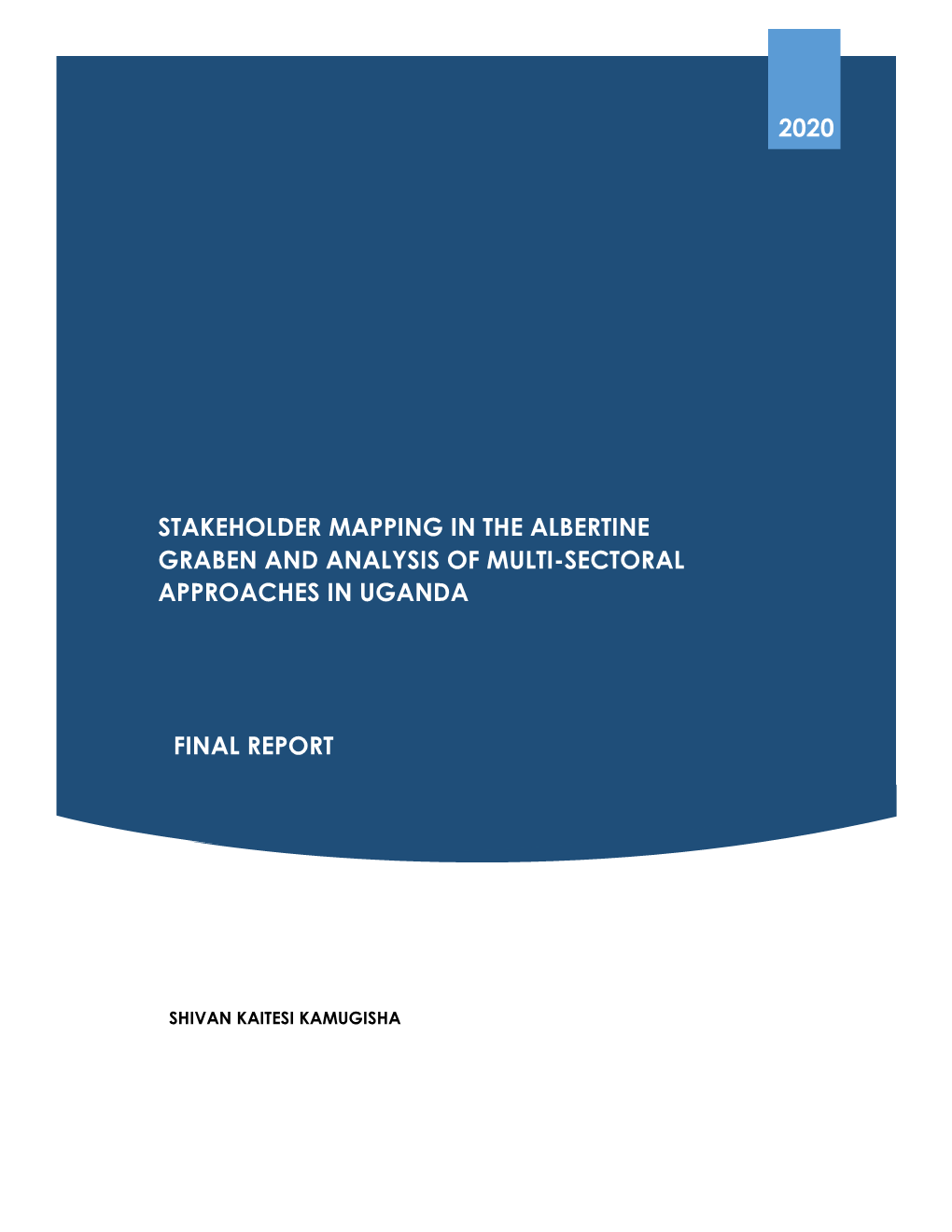 Stakeholder Mapping in the Albertine Graben and Analysis of Multi-Sectoral Approaches in Uganda